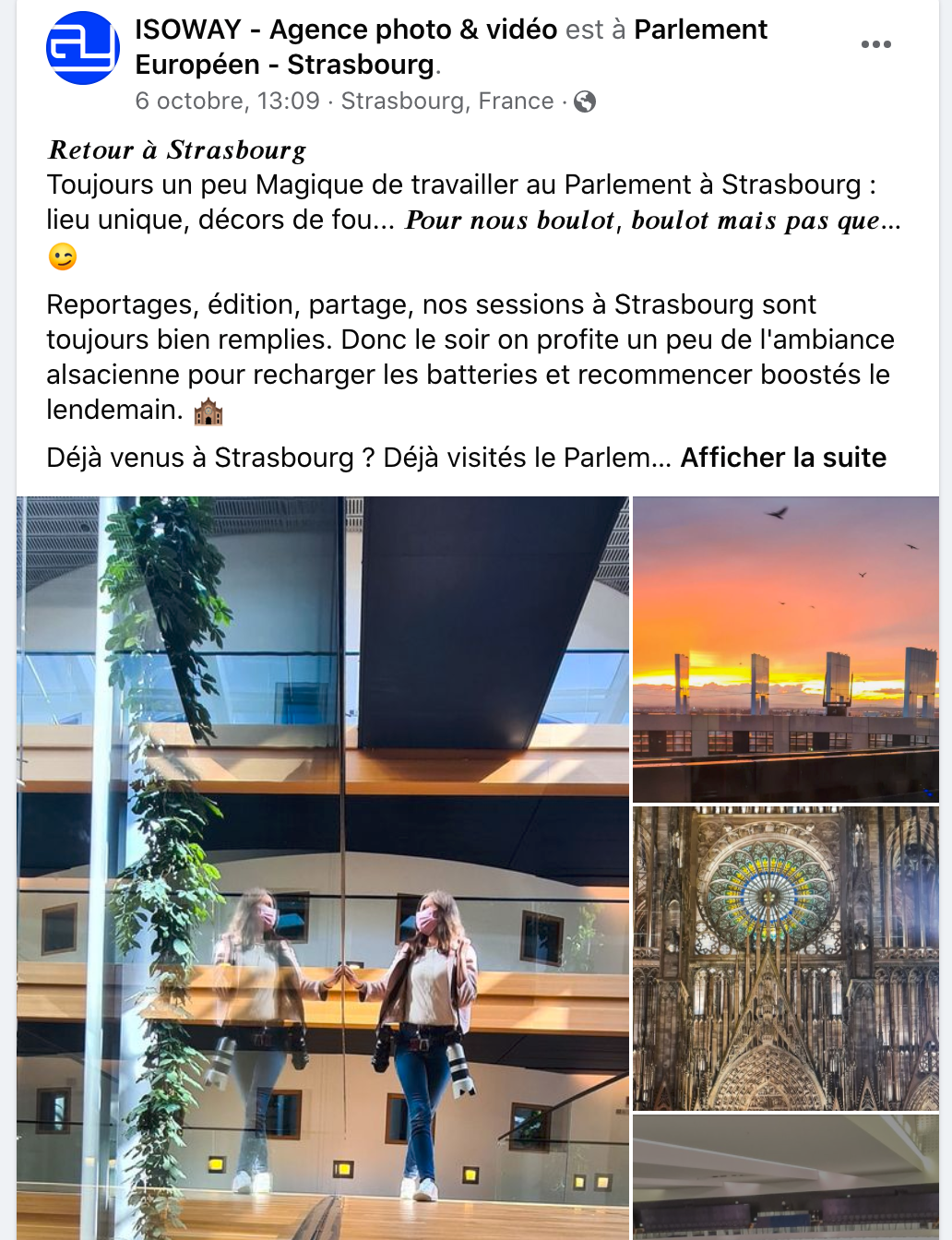 Publication Facebook de l'agence ISOWAY au Parlement Européen à Strasbourg. Texte sur l'expérience de travail au parlement et les visites. Quatre images : une femme avec des appareils photo dans un couloir vitré, un coucher de soleil, une rosace de c